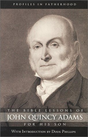 John Quincy Adams Bible Lessons for His Son