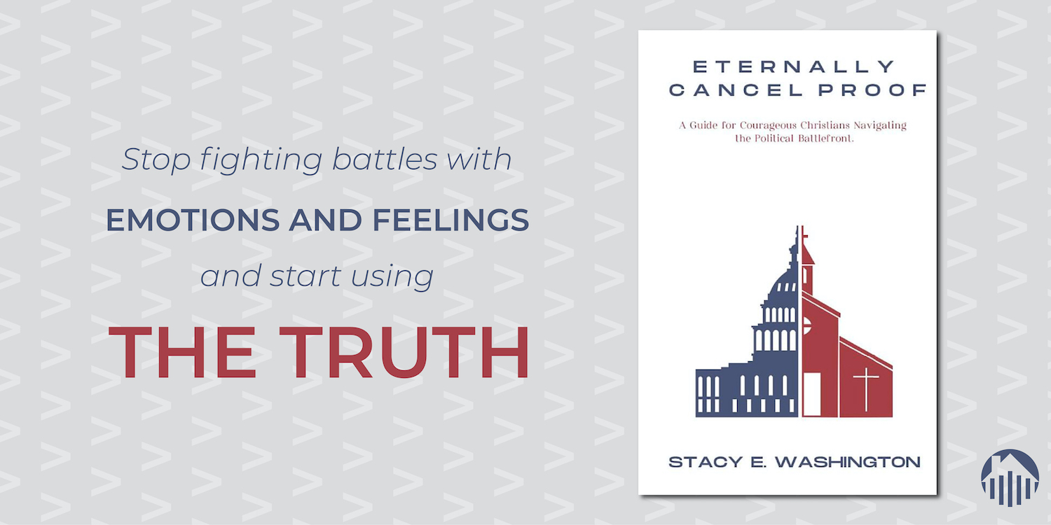 Stop fighting battles with emotions and feelings and start using the truth! Eternally Cancel Proof by Stacy Washington